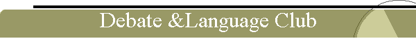 Debate &Language Club